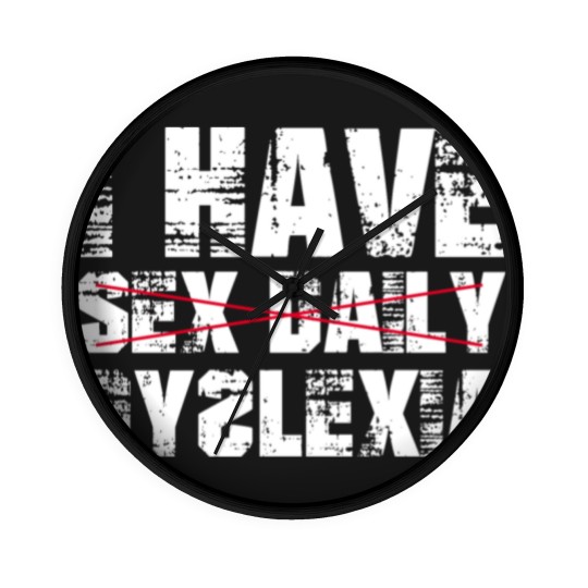 Discover I Have sx Daily Dyslexia Wall Clocks
