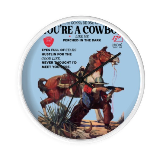 Discover You're a cowboy like me Wall Clocks
