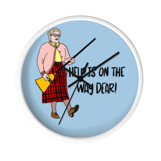 Discover Mrs Doubtfire “Help is on the way dear” Wall Clocks