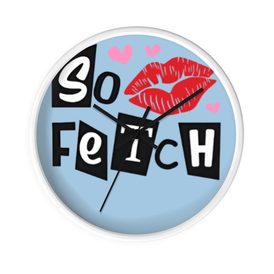 Discover So Fetch Mean Girls Inspired Wall Clocks | Mean Girls Movie Quotes