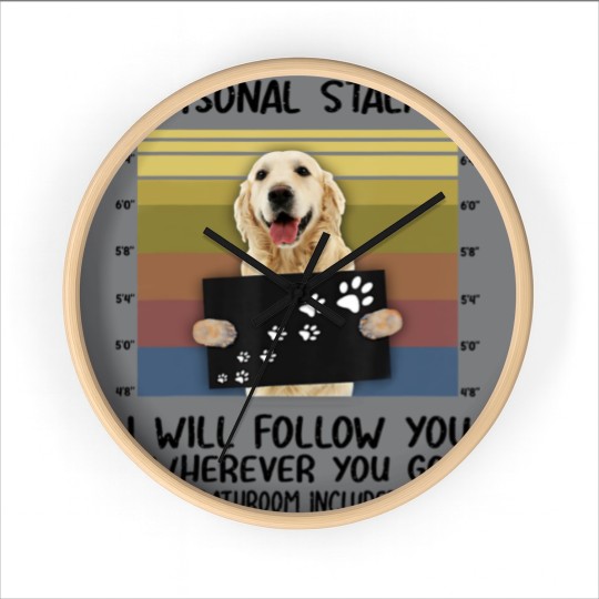 Discover Personal Stalker I Will Follow You Golden Retriever Lovers Wall Clocks