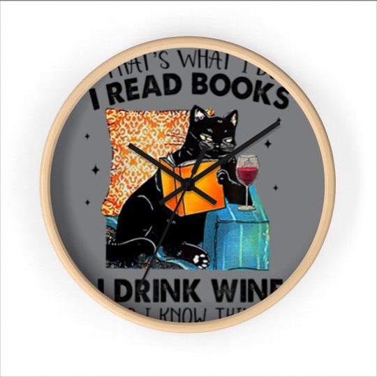 Discover I Read Books I Drink Wine & I Know Things Wall Clocks