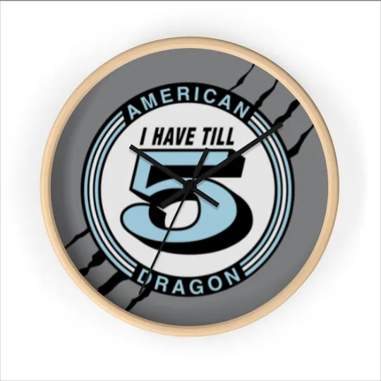 Discover I Have Till 5 Wall Clocks