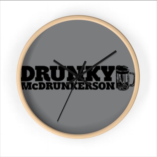Discover DRUNKY McDRUNKERSON Wall Clocks