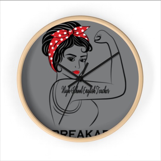Discover High School English Teacher Unbreakable - High School English Teacher - Wall Clocks