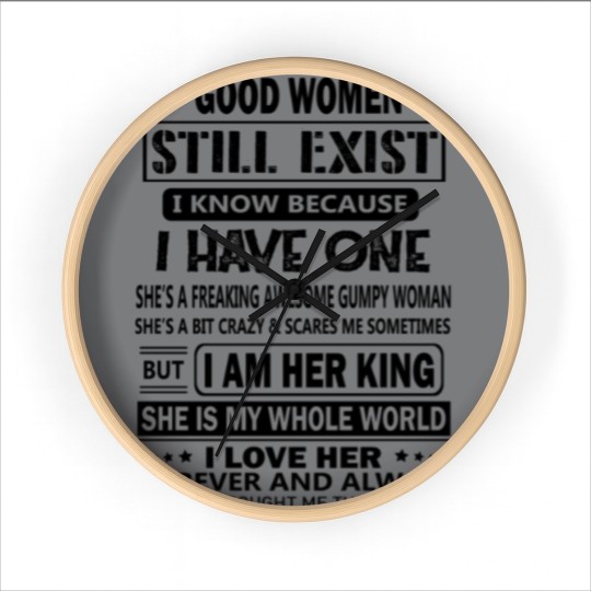 Discover Awesome Gift - Good Women Still Exist - Wall Clocks Wall Clocks