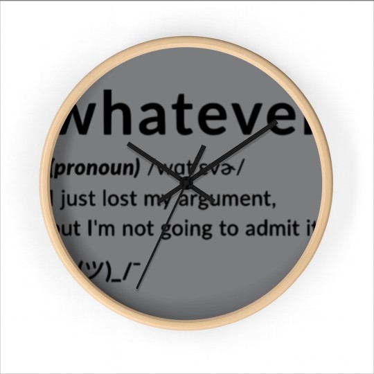 Discover Whatever Funny Quotes Wall Clocks Wall Clocks