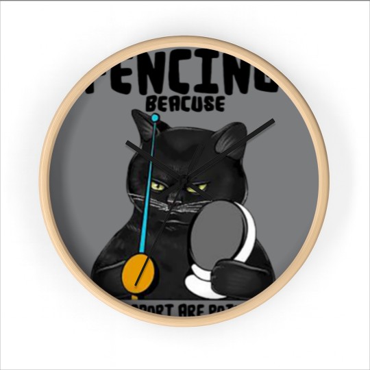 Discover BLACK CAT FENCING BEACUSE OTHER SPORT ARE POINTLES Wall Clocks