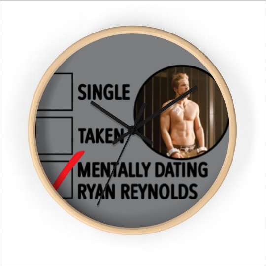 Discover Mentally Dating Ryan Reynolds Wall Clocks