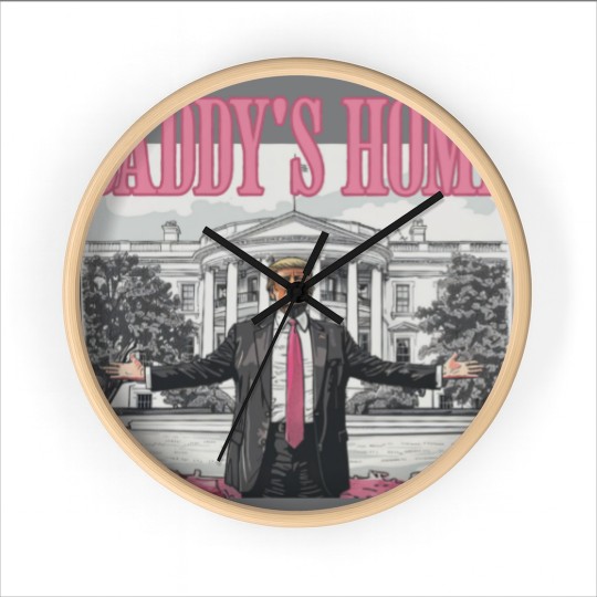 Discover Daddys Home Trump 2024 Wall Clocks
