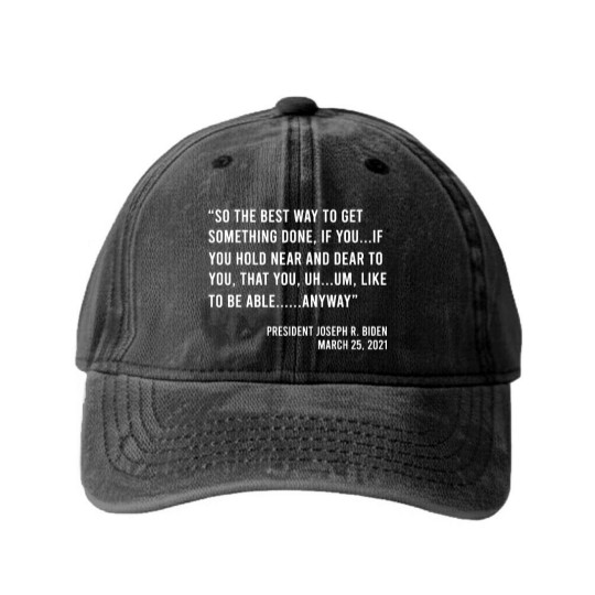 Discover So The Best Way To Get Something Done Joe Biden Washed Denim Baseball Caps