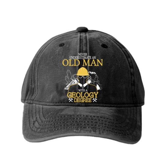 Discover Never Underestimate Old Man With Geology Degree Washed Denim Baseball Caps