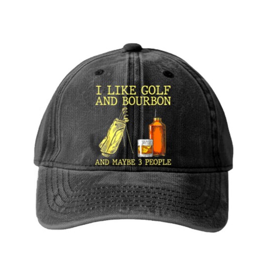 Discover I Like Golf And Bourbon And Maybe 3 People I Like Bourbon Washed Denim Baseball Caps