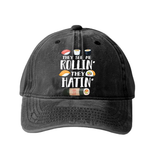 Discover Sushi Puns Washed Denim Baseball Caps They See Me Rollin' They Hatin'