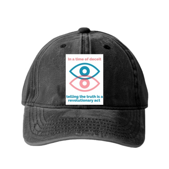 Discover George Orwell Quote - Orwell Saying - 1984 -In a Time of Deceit Telling the Truth is a Revolutionary Act - Orwell - Washed Denim Baseball Caps