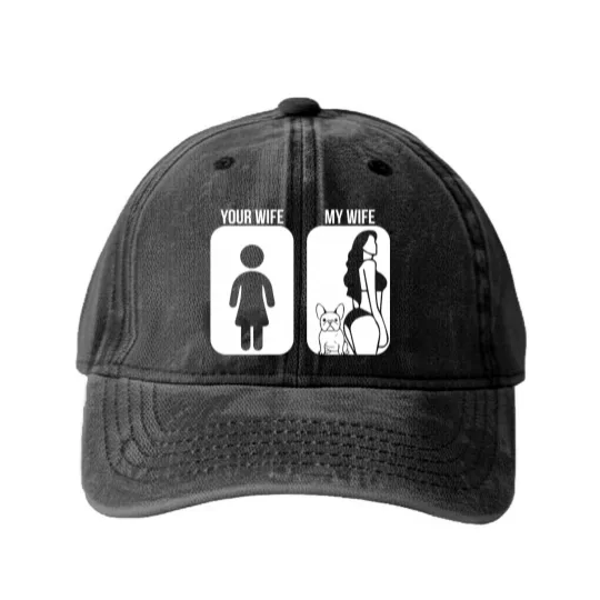 Discover Your Wife My Wife French Bulldog Sexy Washed Denim Baseball Caps