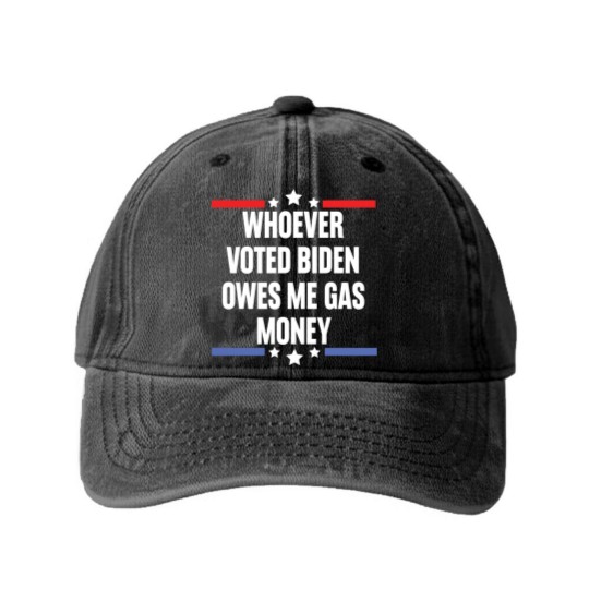 Discover Whoever Voted Biden Owes Me Gas Money - gas prices joe biden - Biden Owes Me Gas Money - Washed Denim Baseball Caps
