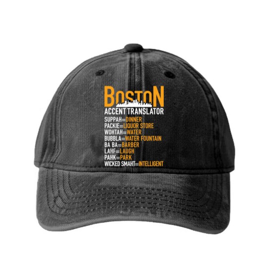 Discover Wicked Smaht Boston Accent Translator BostoniansT-Washed Denim Baseball Caps