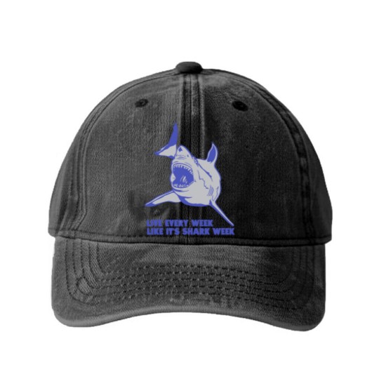 Discover Live Every Week Like Its Shark Week New Washed Denim Baseball Caps