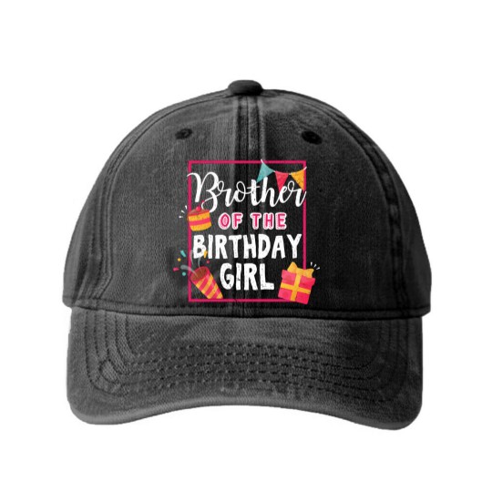 Discover Brother Of The Birthday Girl - Gift Birthday Girl Brother Gift For Sister From Brother - Birthday Girl Brother - Washed Denim Baseball Caps