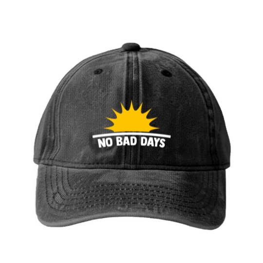 Discover No Bad Days with sun motivational gift Washed Denim Baseball Caps