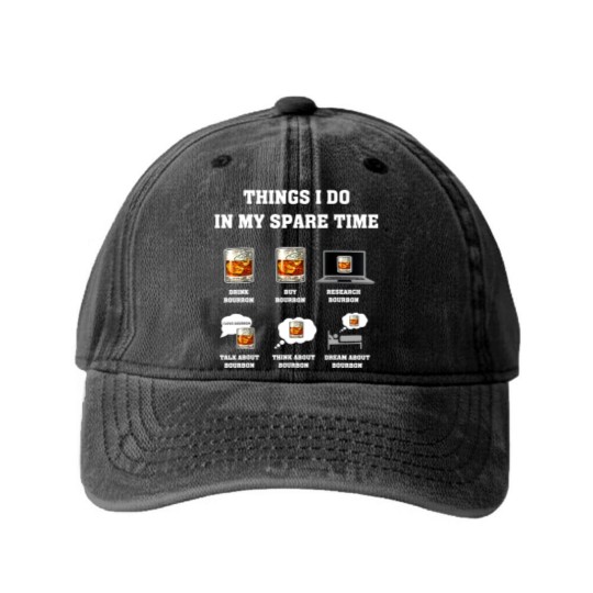 Discover Things I Do In My Spare Time Drink Bourbon Whiskey Gifts Washed Denim Baseball Caps