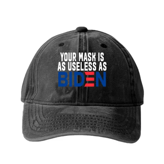 Discover Your Mask Is As Useless As Biden Washed Denim Baseball Caps