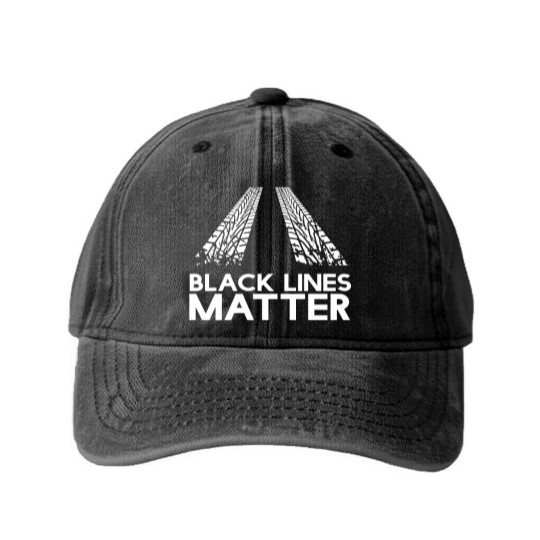 Discover Black Lines Matter! Drift Car Guys Funny Racing Washed Denim Baseball Caps