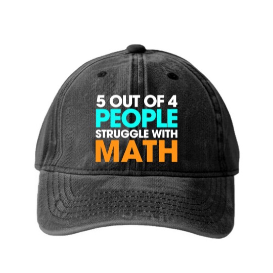 Discover 5 Out Of 4 People Struggle With Math Washed Denim Baseball Caps