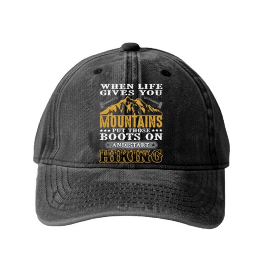 Discover When life gives you mountains put those boots on Washed Denim Baseball Caps