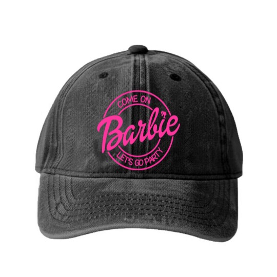 Discover Come On Let's Go Party Washed Denim Baseball Caps, Barbie Girl Washed Denim Baseball Caps, 2023 Barbie Washed Denim Baseball Caps