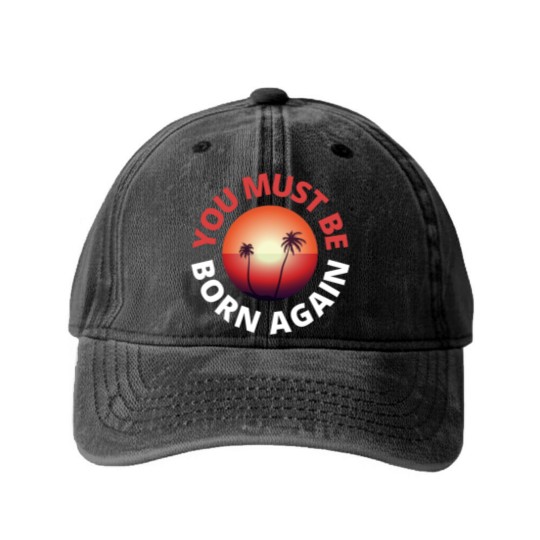 Discover you must be born again red sunset Washed Denim Baseball Caps