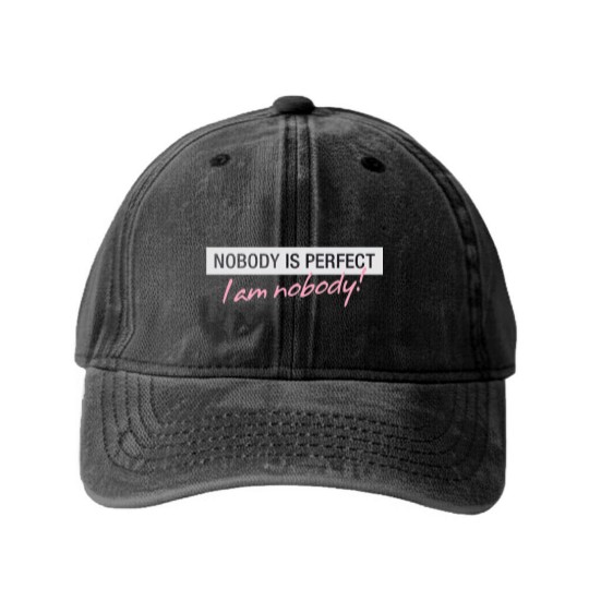 Discover Nobody Is Perfect. I'm Nobody! Washed Denim Baseball Caps