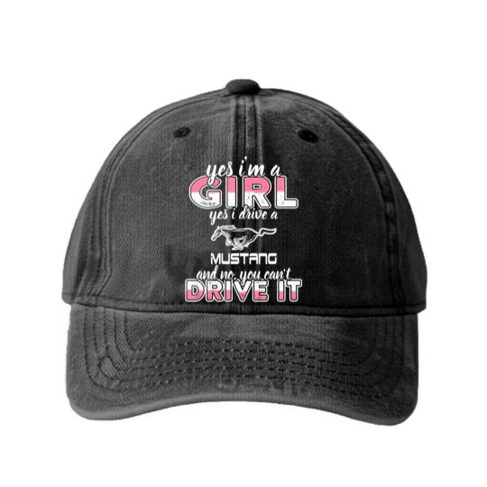 Discover Mustang - I'm a girl who drives a mustang t - sh Washed Denim Baseball Caps
