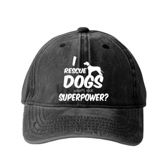 Discover I Rescue Dogs What’s Your Superpower Washed Denim Baseball Caps