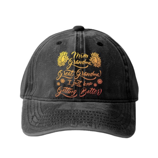 Discover Mom Grandma Great Grandma I Just Keep Getting Better(5) Washed Denim Baseball Caps