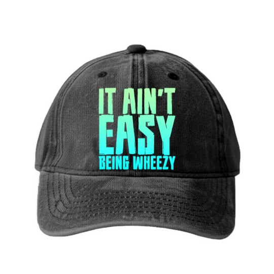 Discover It Ain't Easy Being Wheezy 7 Washed Denim Baseball Caps