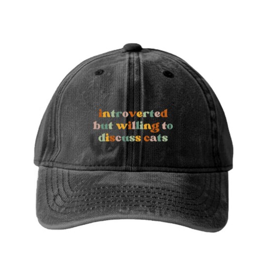 Discover Introverted But Willing To Discuss Cats Cat Mom Washed Denim Baseball Caps