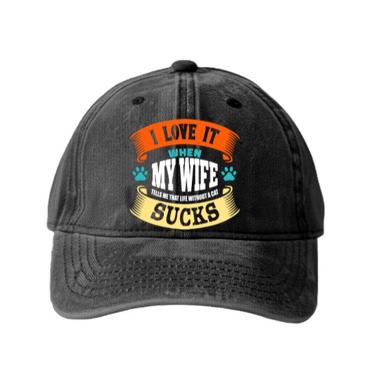 Discover I LOVE IT WHEN MY WIFE SUCKS - I Love It When My Wife Sucks - Washed Denim Baseball Caps