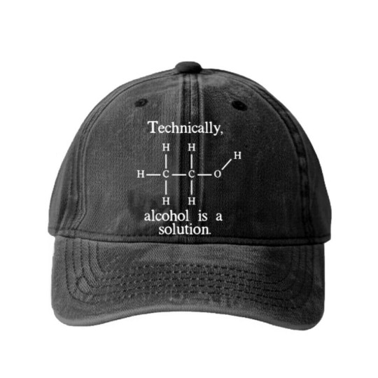 Discover Technically Alcohol Is A Solution Funny Nerd Craft Washed Denim Baseball Caps