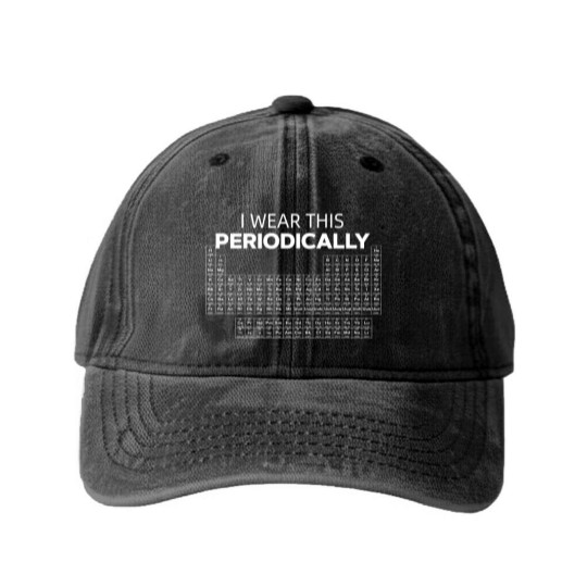 Discover I wear this Periodically Chemical Element Humor Washed Denim Baseball Caps