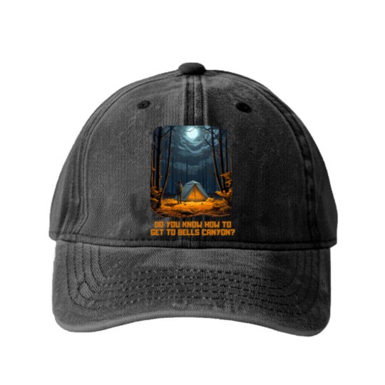 Discover Do You Know How To Get To Bells Canyon 11 Washed Denim Baseball Caps