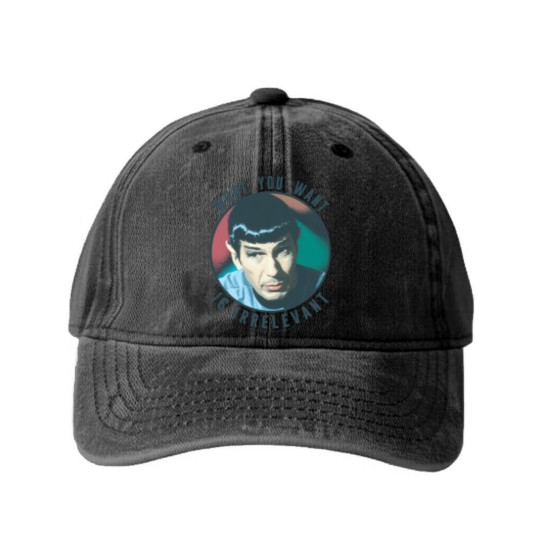 Discover The Original Series Spock What You Want Is Irrelevant Washed Denim Baseball Caps
