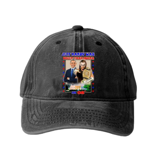 Discover Jeff Hardyy was Bigger than Obama in 08_ Washed Denim Baseball Caps
