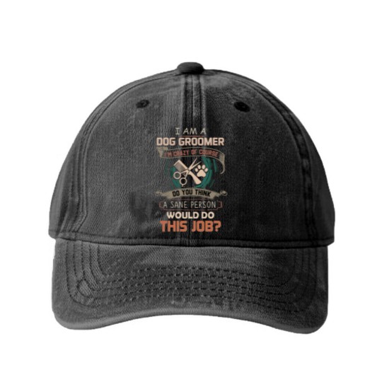 Discover I Am A Dog Groomer Washed Denim Baseball Caps
