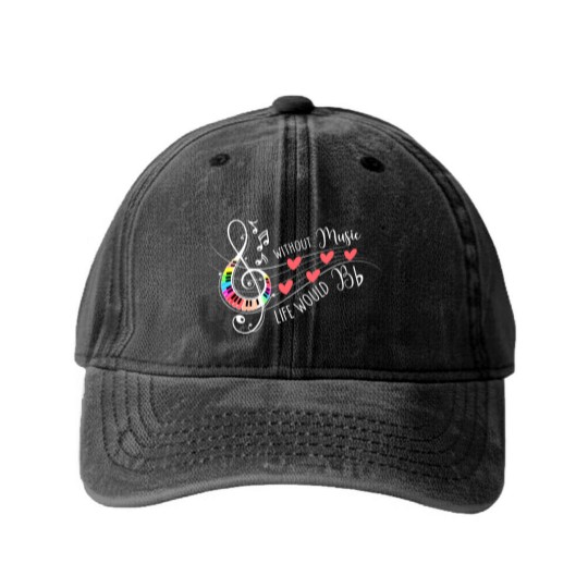 Discover Without Music Life Would B Flat II 2Funny Music Quotes Washed Denim Baseball Caps