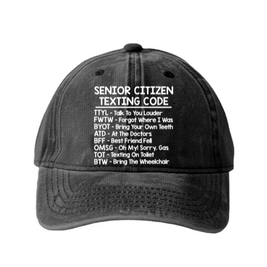 Discover Senior Citizen Texting Codes Washed Denim Baseball Caps