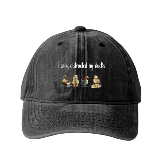 Discover Easily Distracted By Ducks Farmer Ducklings Cute Funny Duckling Quote Washed Denim Baseball Caps