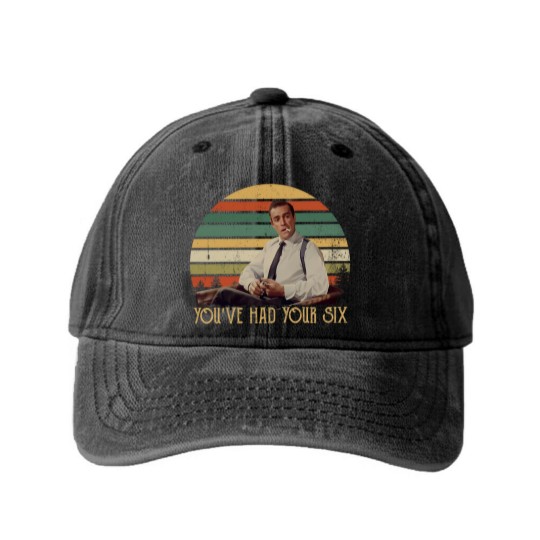 Discover You've Had Your Six Vintage Washed Denim Baseball Caps Washed Denim Baseball Caps Dr No, James Bond Washed Denim Baseball Caps For Fans