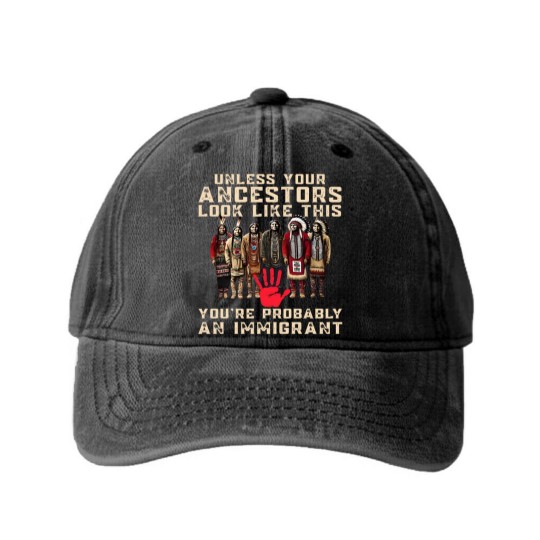 Discover Native American Washed Denim Baseball Caps Indigenous Washed Denim Baseball Caps Unless Your Ancestors Washed Denim Baseball Caps Ancestors Washed Denim Baseball Caps Native American Red Washed Denim Baseball Caps